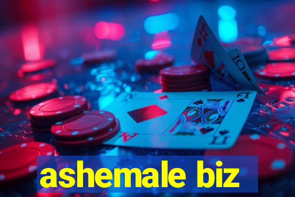 ashemale biz